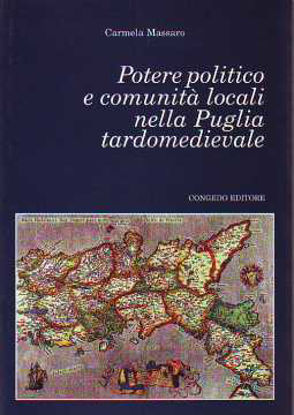 Immagine di Potere politico e comunità locali nella Puglia Tardomedievale